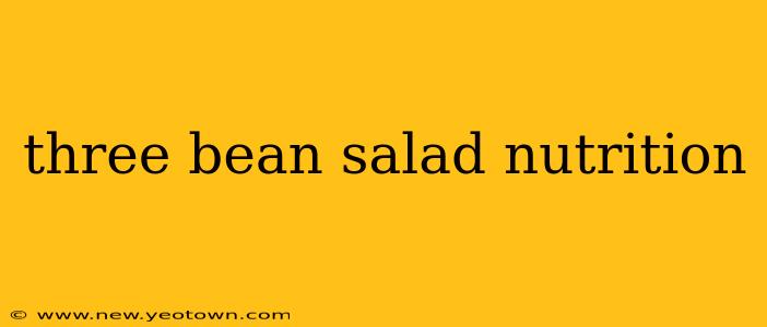 three bean salad nutrition