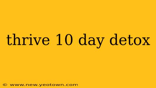 thrive 10 day detox