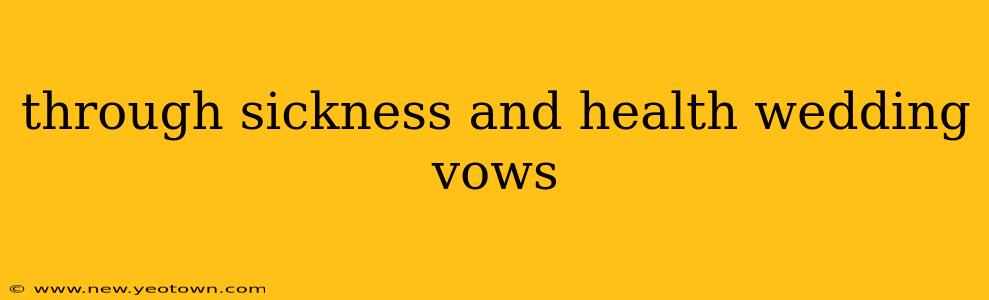 through sickness and health wedding vows