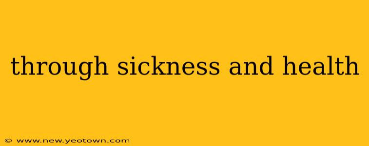through sickness and health
