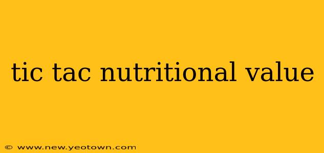tic tac nutritional value