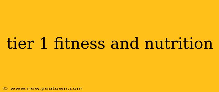 tier 1 fitness and nutrition