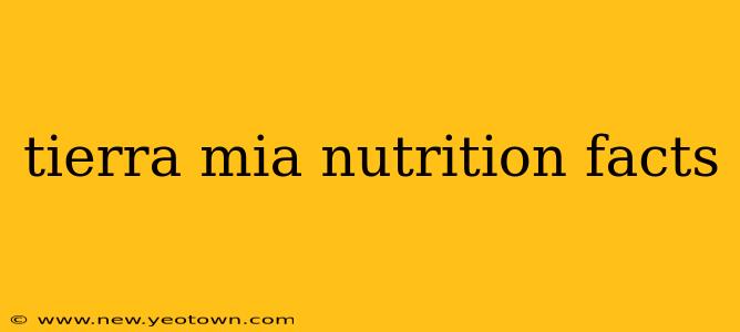 tierra mia nutrition facts