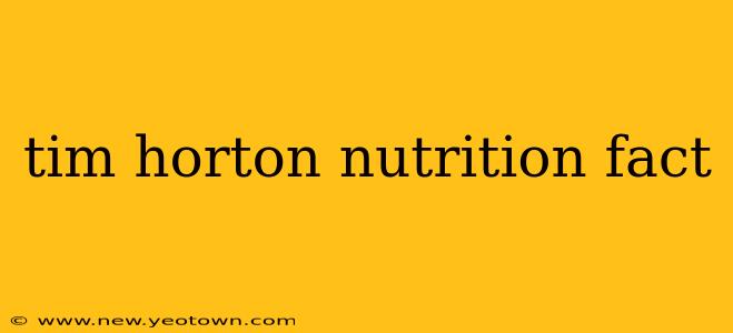 tim horton nutrition fact