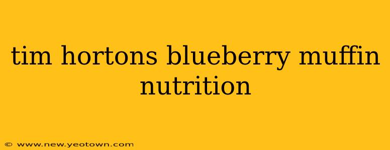 tim hortons blueberry muffin nutrition