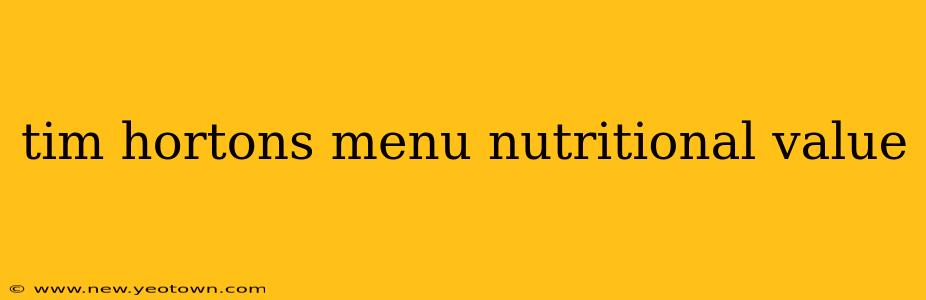 tim hortons menu nutritional value