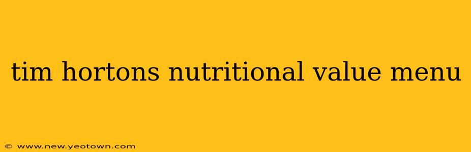 tim hortons nutritional value menu