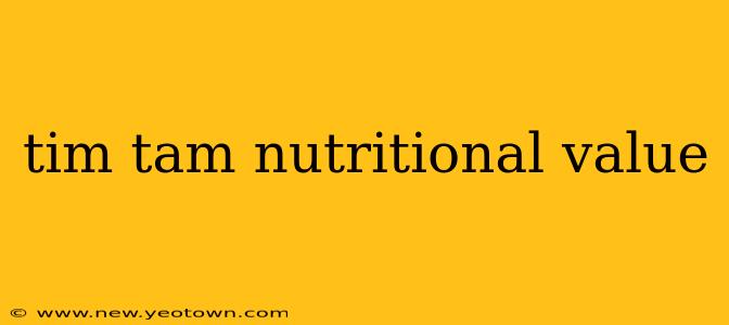 tim tam nutritional value