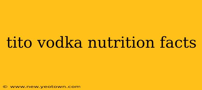 tito vodka nutrition facts