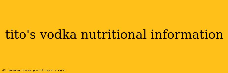 tito's vodka nutritional information
