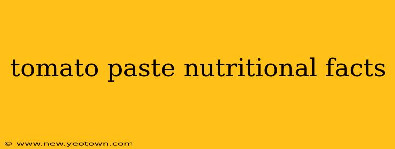 tomato paste nutritional facts