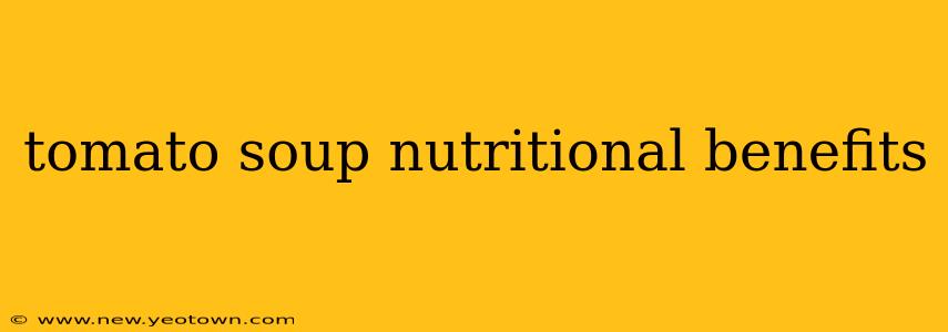 tomato soup nutritional benefits