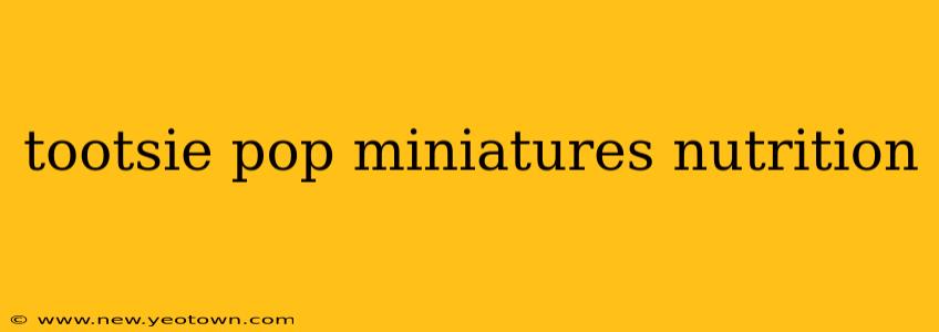 tootsie pop miniatures nutrition