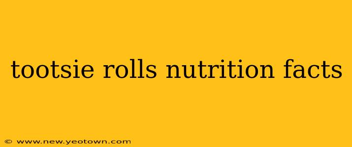 tootsie rolls nutrition facts