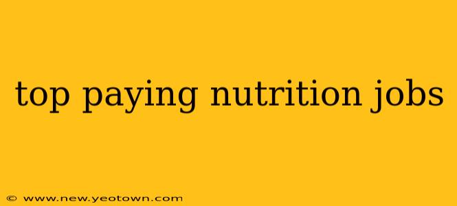 top paying nutrition jobs