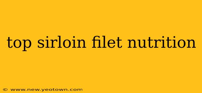 top sirloin filet nutrition