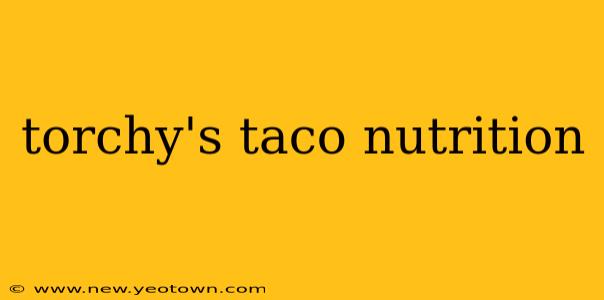 torchy's taco nutrition
