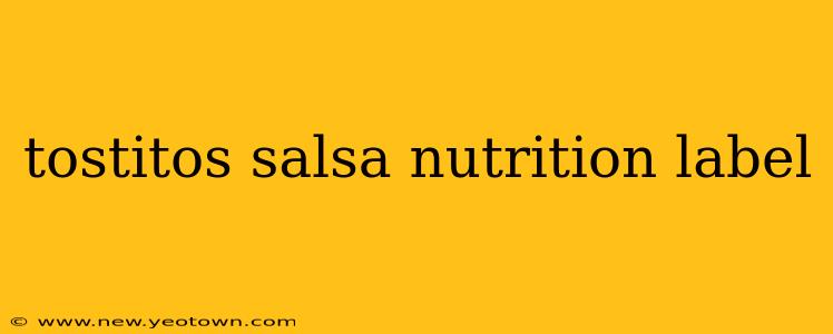 tostitos salsa nutrition label