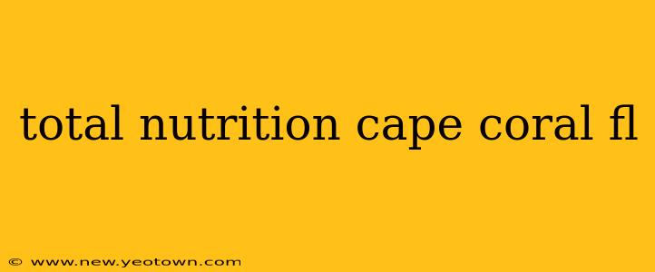 total nutrition cape coral fl