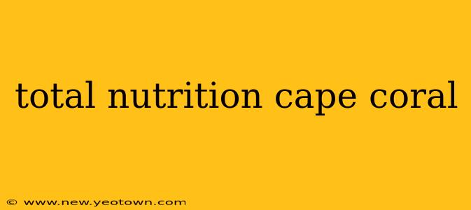 total nutrition cape coral