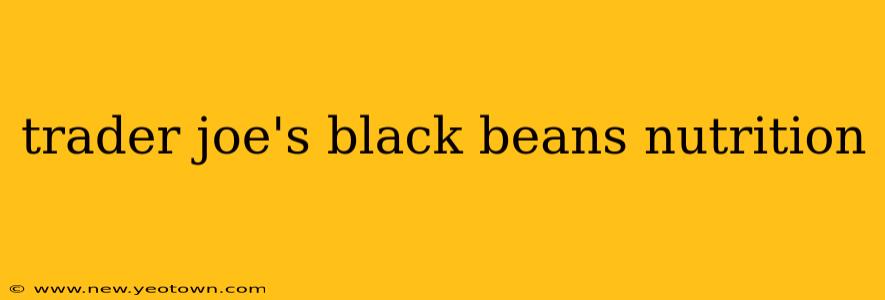 trader joe's black beans nutrition
