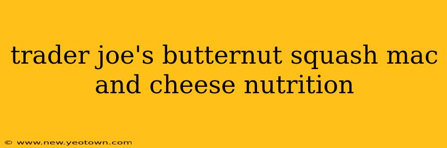 trader joe's butternut squash mac and cheese nutrition