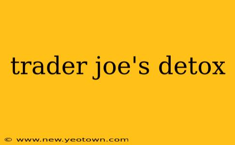 trader joe's detox