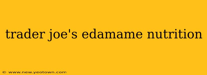 trader joe's edamame nutrition