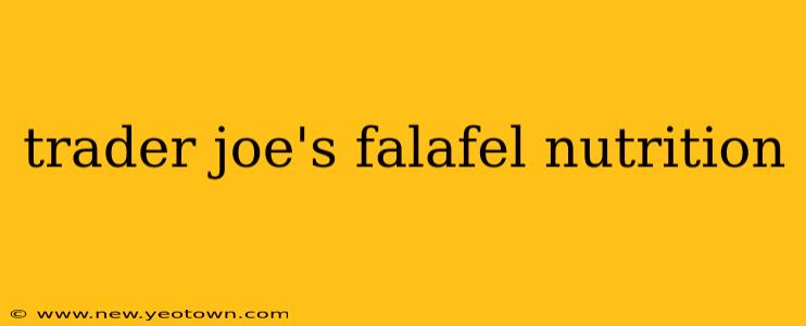 trader joe's falafel nutrition