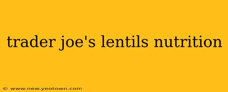 trader joe's lentils nutrition