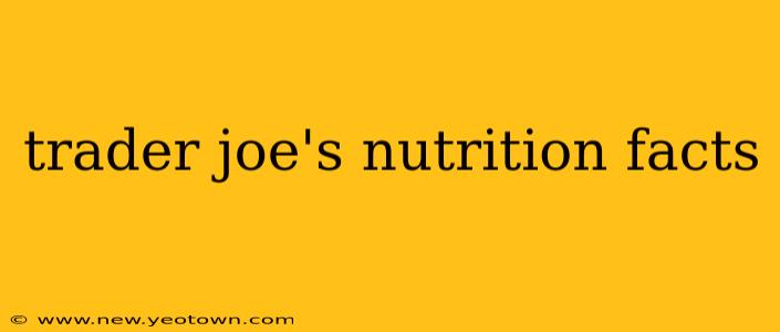 trader joe's nutrition facts