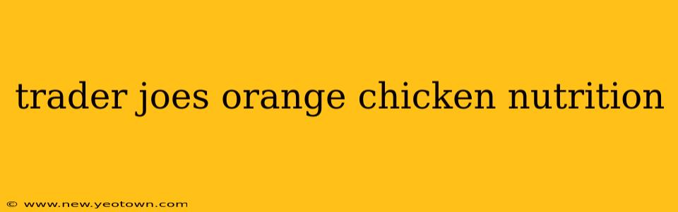 trader joes orange chicken nutrition