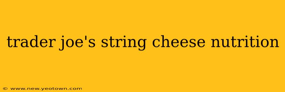 trader joe's string cheese nutrition
