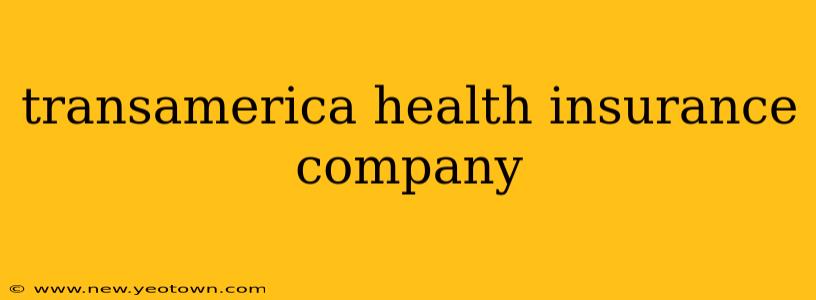 transamerica health insurance company