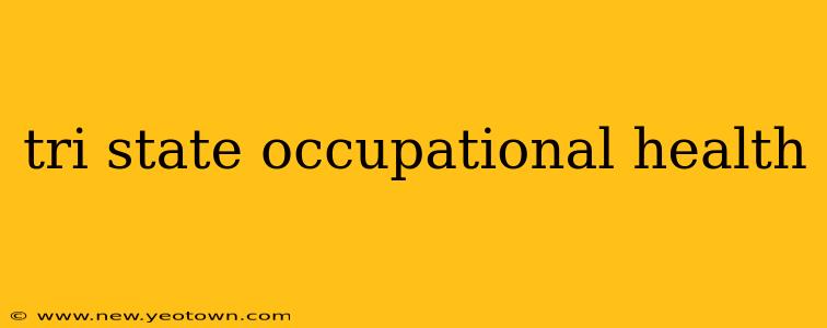 tri state occupational health