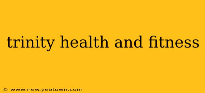 trinity health and fitness