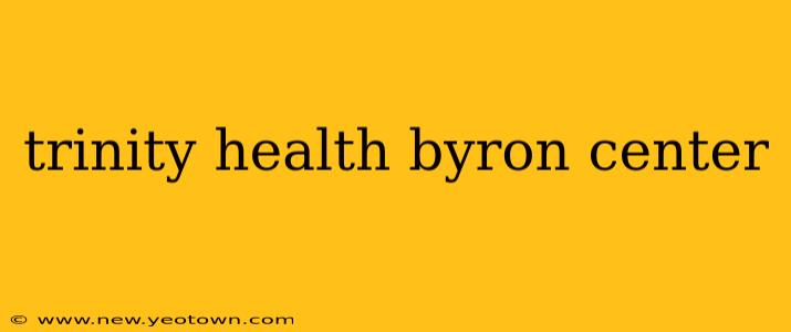 trinity health byron center