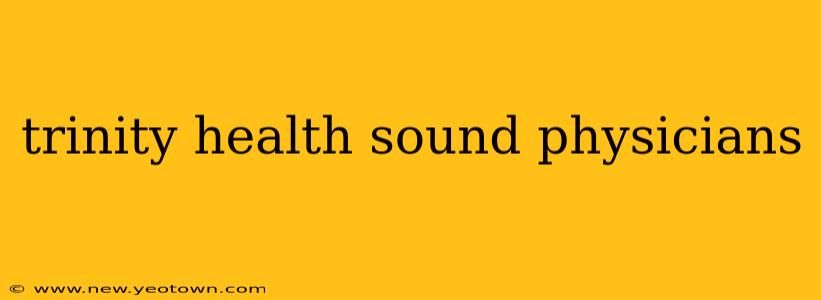 trinity health sound physicians