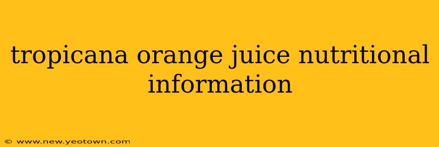 tropicana orange juice nutritional information