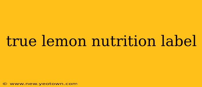true lemon nutrition label