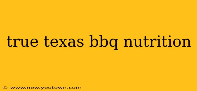 true texas bbq nutrition