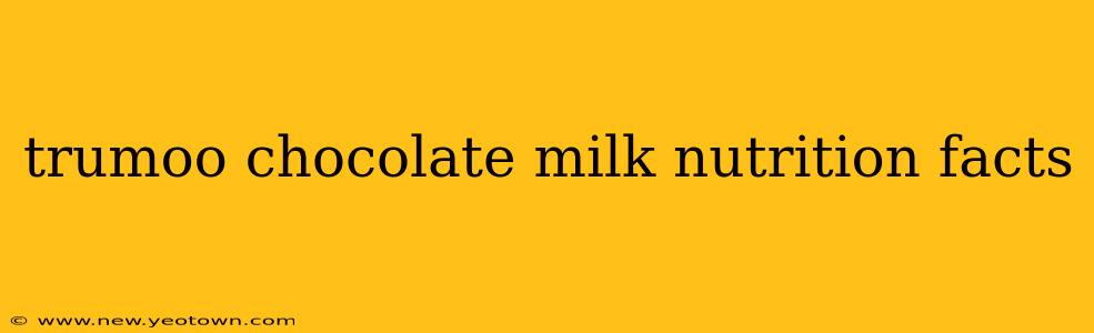 trumoo chocolate milk nutrition facts