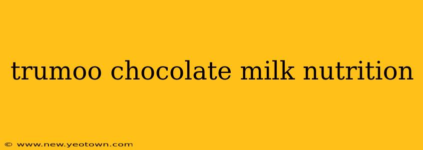 trumoo chocolate milk nutrition