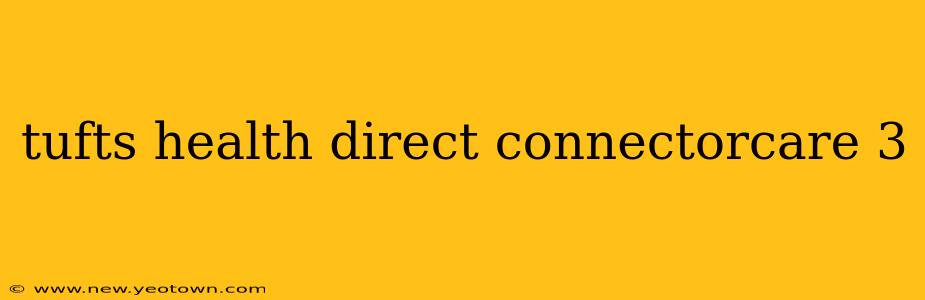 tufts health direct connectorcare 3