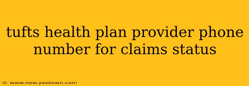 tufts health plan provider phone number for claims status