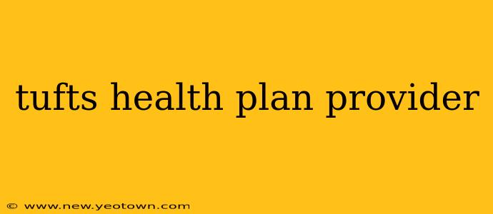 tufts health plan provider