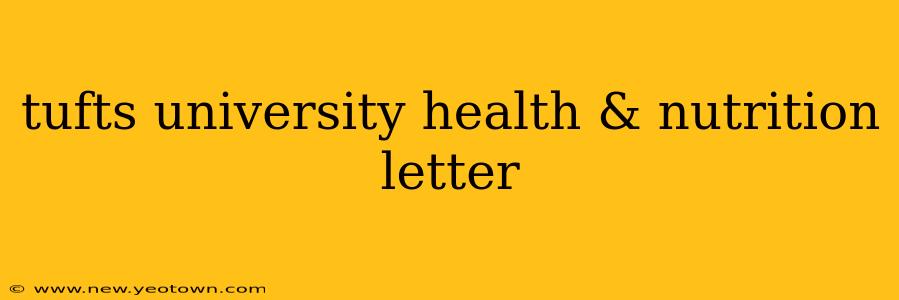 tufts university health & nutrition letter