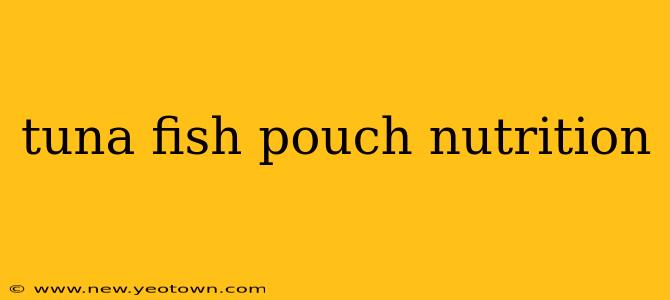 tuna fish pouch nutrition