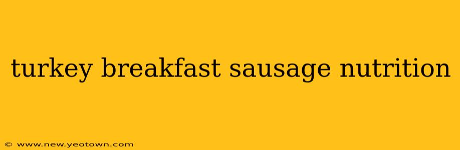 turkey breakfast sausage nutrition