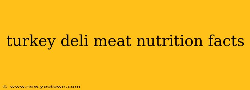 turkey deli meat nutrition facts